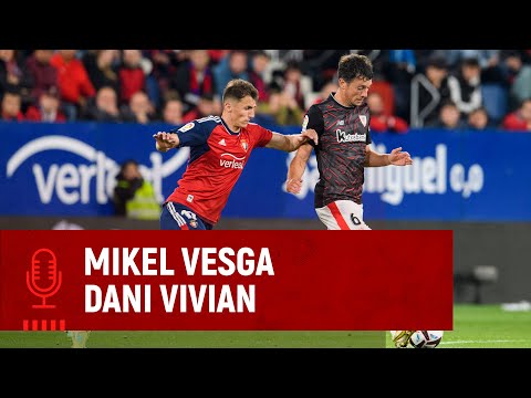 🎙️ Mikel Vesga & Dani Vivian | post CA Osasuna 2-0 Athletic Club | J36 LaLiga