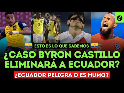 ECUADOR FUERA DE QATAR 2022 EL CASO BYRON CASTILLO Reacción de