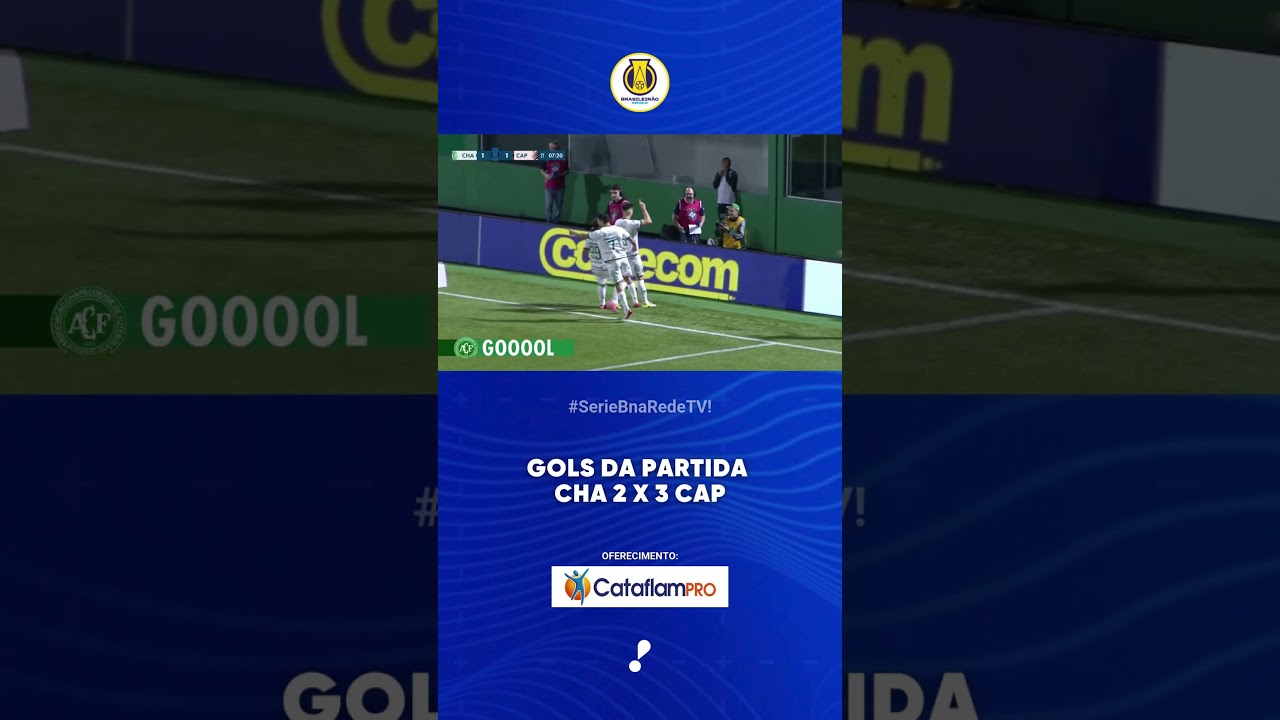 Gols da partida CHA 2 x 3 CAP   Série B 2025