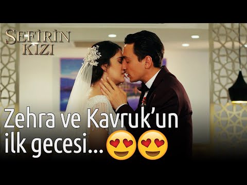 Zehra ve Kavruk'un İlk Gecesi | Sefirin Kızı 😍😍