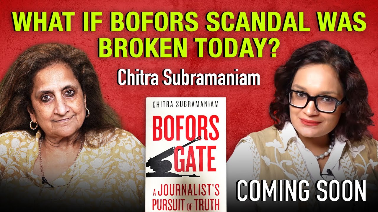 Chitra Subramaniam on breaking Bofors scam, and exposing corruption in today’s India | COMING SOON!