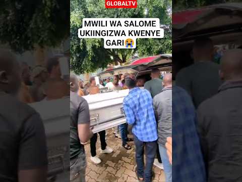 MWILI WA SALOME UKIINGIZWA KWENYE GARI TAYARI KWA SAFARI YA KIJIJINI😭 #shortsviral #globaltv