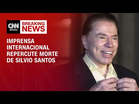 Imprensa internacional repercute morte de Silvio Santos | AGORA CNN