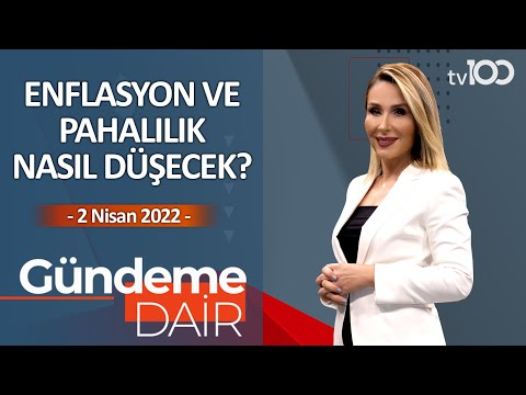 Enflasyon nasıl düşecek? - Pınar Işık Ardor ile Gündeme Dair - 2 Nisan 2022