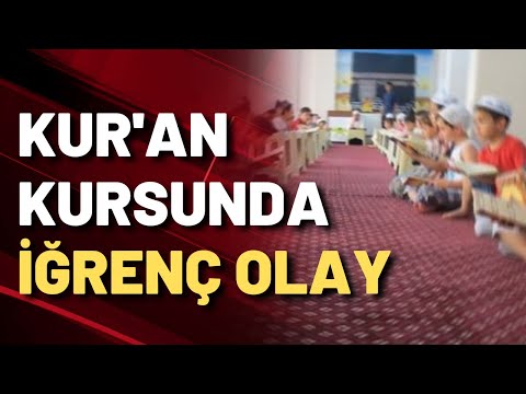 Kur'an kursunda iğrenç olay