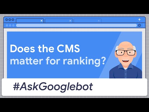 Does a CMS matter for ranking in Google Search? #AskGooglebot