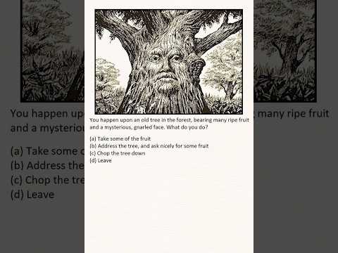 You happen upon an old tree in the forest