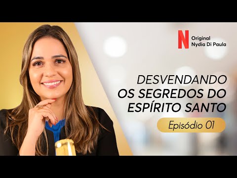 Desvendando os segredos do Espírito Santo - Episódio 1