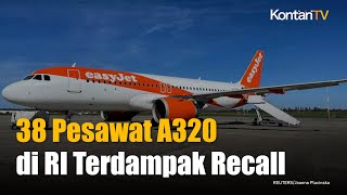 Airbus Recall Ribuan A320, Ada 38 Pesawat di RI yang Terdampak