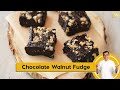 Chocolate Walnut Fudge | चॉकलेट वॉलनट फ़ज कैसे बनाएं | Pro V | Sanjeev Kapoor Khazana