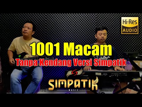 1001 Macam (Jangan Di dengar) Tanpa Kendang Versi Simpatik Musik