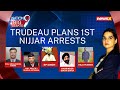 Trudeau Plans Arrests in Nijjar | But Terrorists Can Roam Free? | NewsX