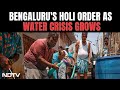 Bengaluru Water Crisis | Bengalurus Holi Order As Water Crisis Grows: No Pool Party, Rain Dance