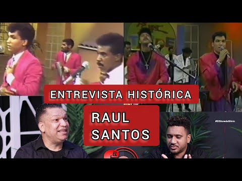 ENTREVISTA HISTÓRICA. RAUL SANTOS. EL SHOW DE SILVIO.