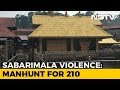 Sabarimala violence: Manhunt launched for 210 suspects
