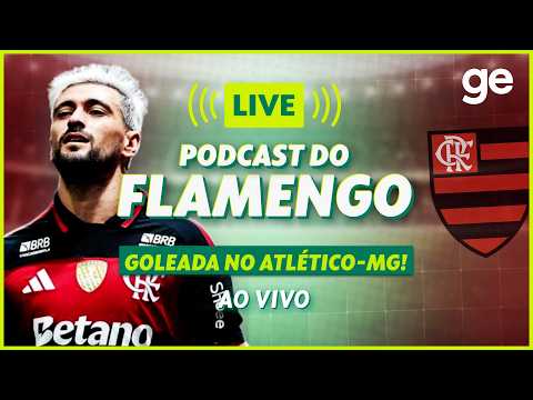 AO VIVO! GE FLAMENGO ANALISA GOLEADA CONTRA O ATLÉTICO-MG PELO BRASILEIRÃO | #podcast | ge.globo