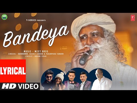 Lyrical: Bandeya Song | Meet Bros Feat. Sadhguru & Sachet Tandon, Parampara Tandon | T-Series