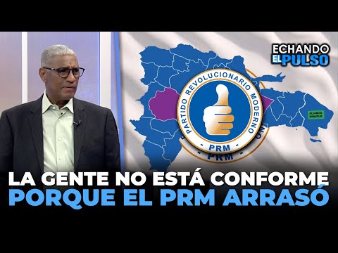 Johnny Vásquez | "Disconformidades con estas elecciones PRM arrasó" | Echando El Pulso