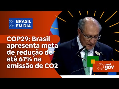 COP29: Brasil apresenta meta de redução de até 67% na emissão de CO2