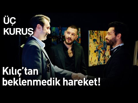 Üç Kuruş 21. Bölüm - Kılıç'tan Beklenmedik Hareket!