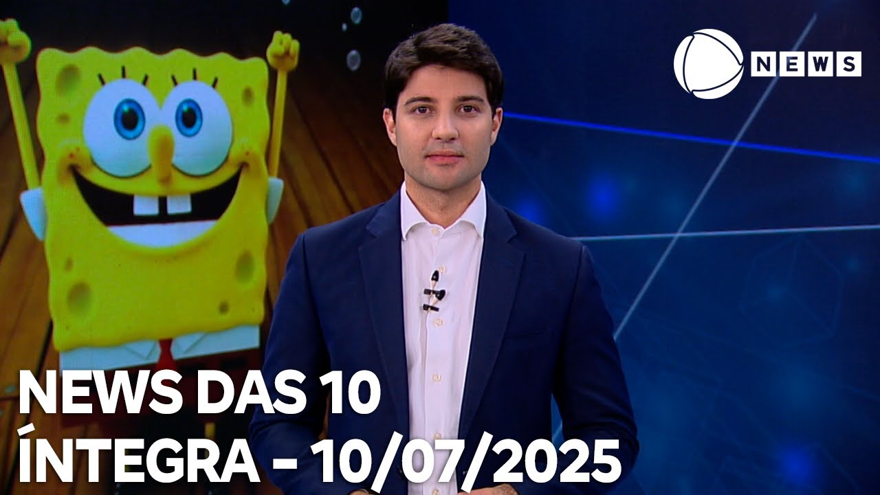 News das 10   10072025
