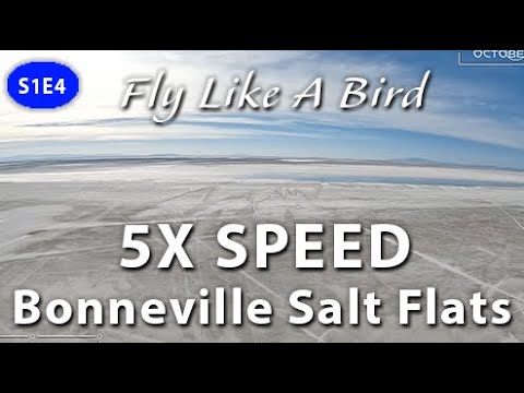 Fly Like A Bird - Bonneville Salt Flats Flyover - 5X SPEED - In-Flight Division - S01E04