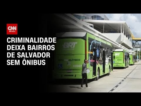 Criminalidade deixa bairros de Salvador sem ônibus | CNN ARENA