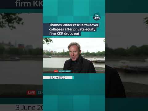 Thames Water rescue takeover collapses after private equity firm KKR drops out | ITV News
