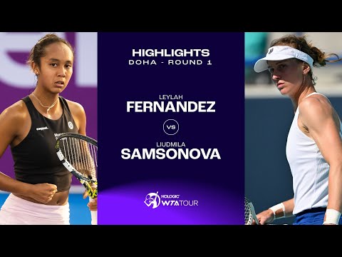 Leylah Fernandez vs. Liudmila Samsonova | 2024 Doha First Round | WTA Match Highlights