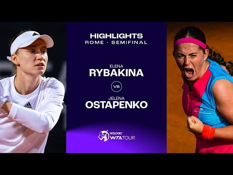 Elena Rybakina vs. Jelena Ostapenko | 2023 Rome Semifinal | WTA Match Highlights