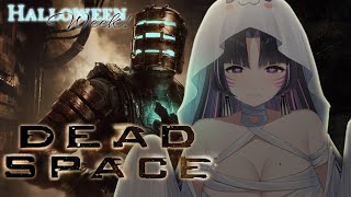 【Dead Space】DAY 1 of Halloween Week