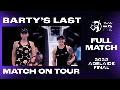 Ash Barty's LAST EVER match on Tour ❤️‍🩹 Adelaide 2022 Final vs. Elena Rybakina in full!