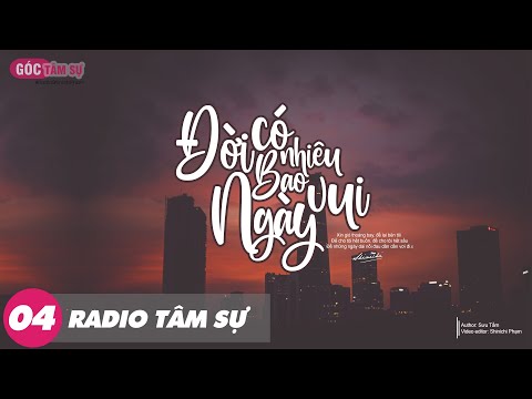 Radio Tâm Sự 4: Liệu Rằng Đời Có Bao Nhiêu Ngày Vui - Hamlet Trương | Blog Radio Tình Yêu