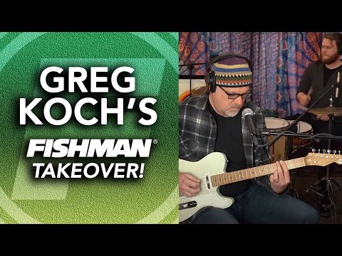 Greg Koch's Fishman Takeover! 3-15-2021 Live Music