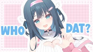 [Debut 2.0] Who Dat New VTuber? (Actually I've Been Streaming for 4 Ye
