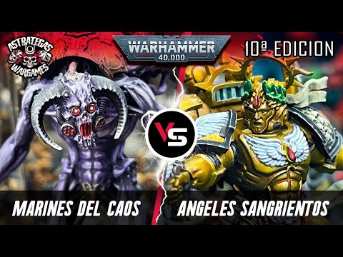 ⭐️INFORME WARHAMMER 40k⭐️ Marines Espaciales del Caos VS Ángeles Sangrientos - Décima edición