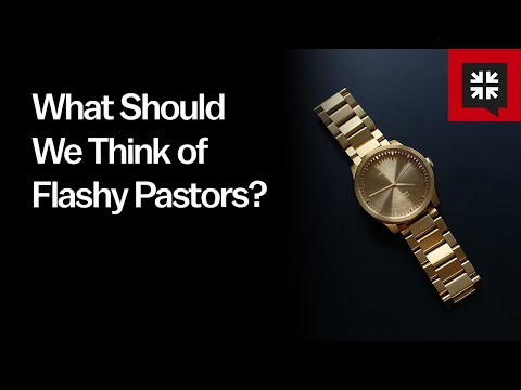 What Should We Think of Flashy Pastors?