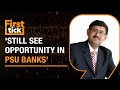 Expert Talk | Sudip Bandyopadhyays Top Picks Among PSU Bank Stocks