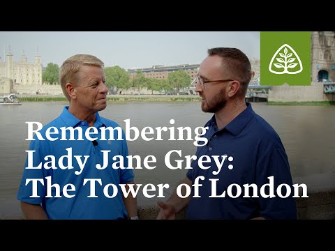 Remembering Lady Jane Grey: The Tower of London