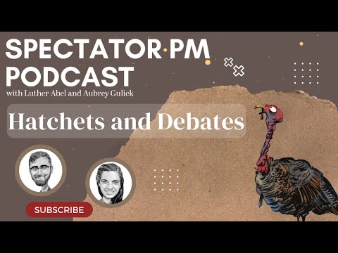 Spectator P.M.: Hatchets and Debates