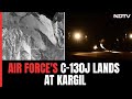 Lights Out, Air Forces C-130J Lands At Kargil In Stealth Mode