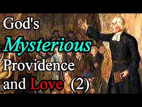 God's Mysterious Providence and Love - Puritan Michael Bruce Sermon 2/2 (1635–1693)