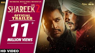 SHAREEK 2 Punjabi Movie (2022) Official Trailer Video HD