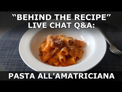 Behind the Recipe Live Chat: Pasta all?Amatriciana