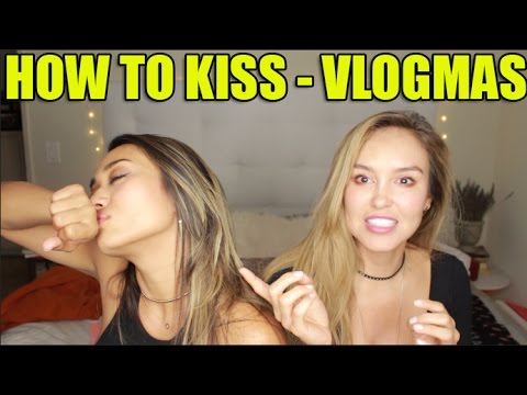 DON'T BE A BAD KISSER! VLOGMAS!