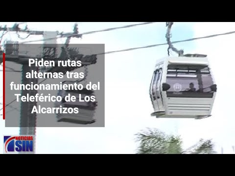 Piden rutas alternas tras funcionamiento del Teleférico de Los Alcarrizos