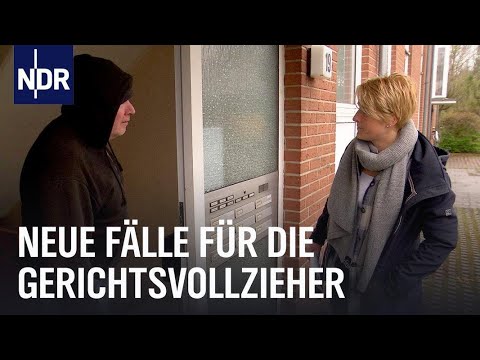 Neue Fälle für die Gerichtsvollzieher | Die Nordreportage | NDR Doku