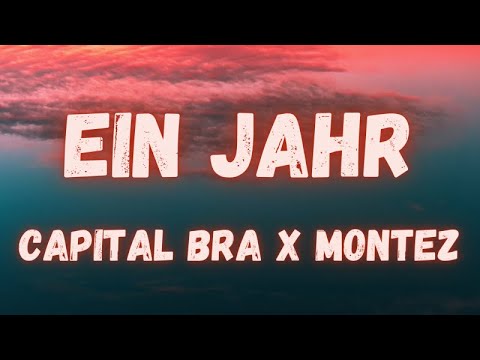 Capital Bra x Montez - Ein Jahr (lyrics)