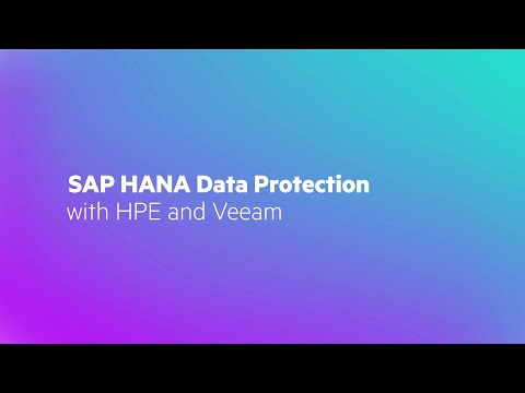 SAP HANA Data Protection with HPE and Veeam