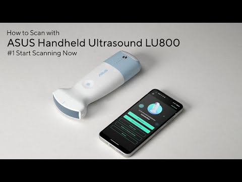 【ASUS Handheld Ultrasound LU800 Tutorial】#1 Start Scanning Now